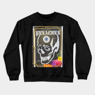 preacher flowers Crewneck Sweatshirt